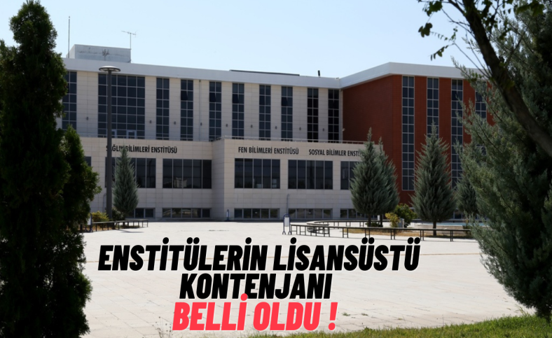 Enstitülerin lisansüstü kontenjanı belli oldu