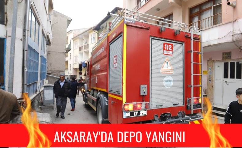 Aksaray'da depo yangını