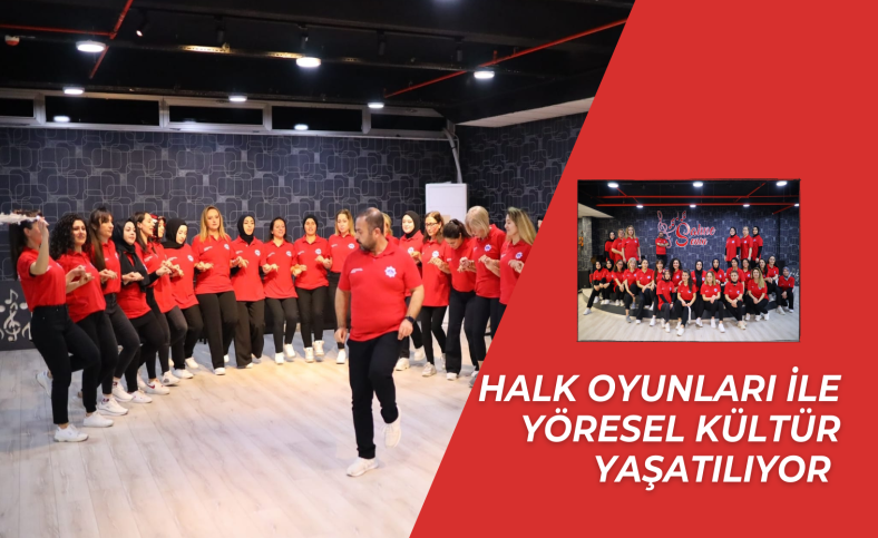 Halk oyunları ile yöresel kültür yaşatılıyor