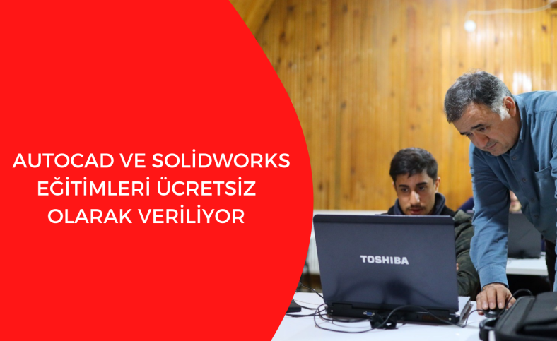 Autocad ve Solidworks eğitimleri ücretsiz olarak veriliyor